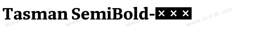 Tasman SemiBold字体转换